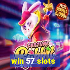 win 57 slots